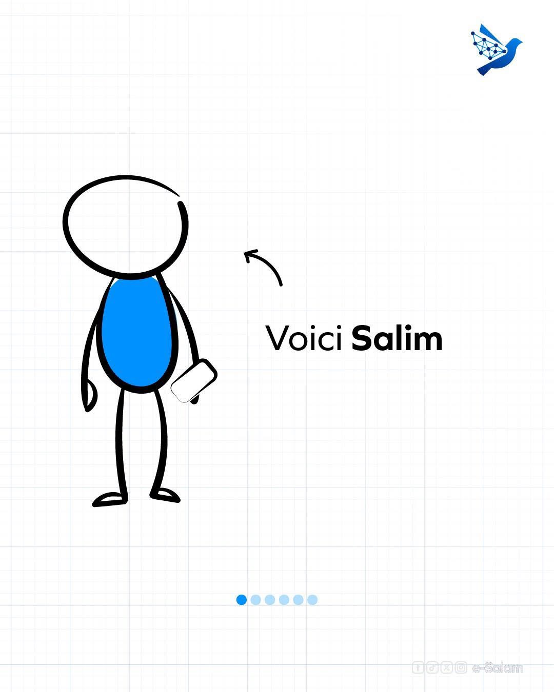 Voici Salim.